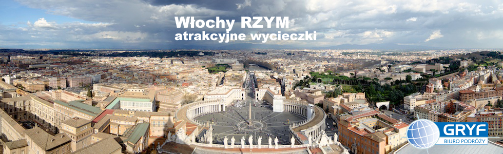 Rzym wycieczki | BP Gryf Atrakcyjne wycieczki do Rzymu | BP Gryf